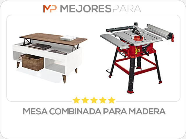 mesa combinada para madera