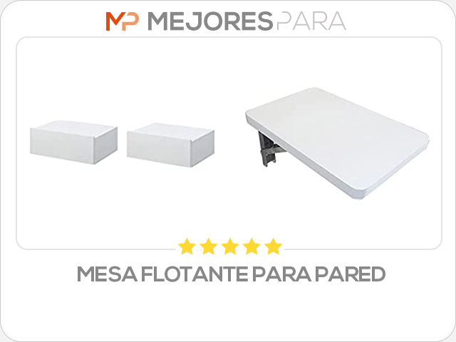 mesa flotante para pared