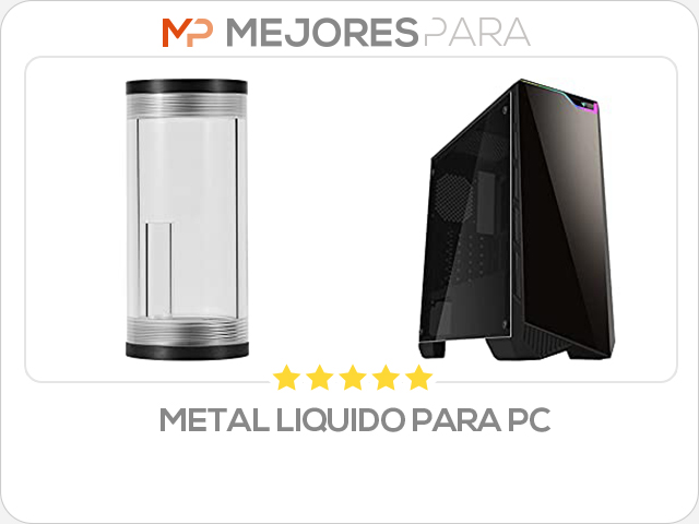 metal liquido para pc