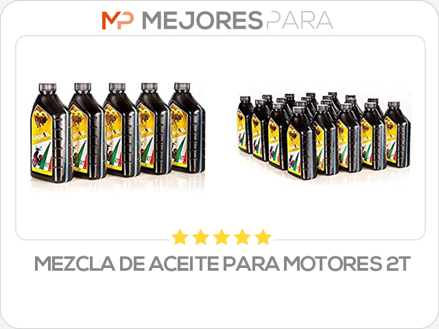 mezcla de aceite para motores 2t