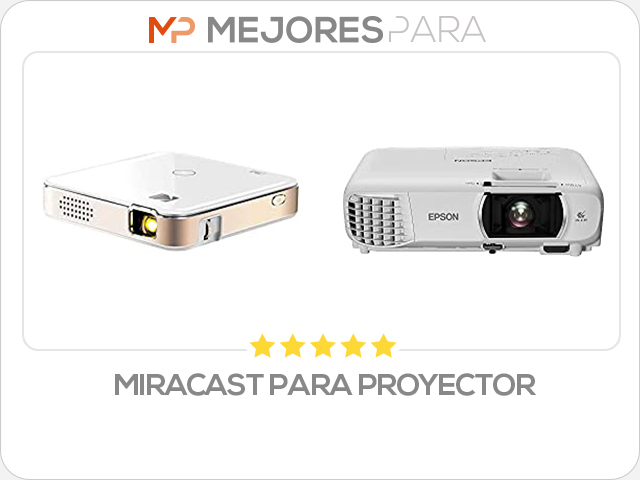 miracast para proyector