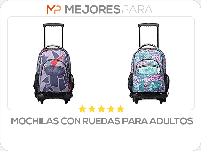 mochilas con ruedas para adultos