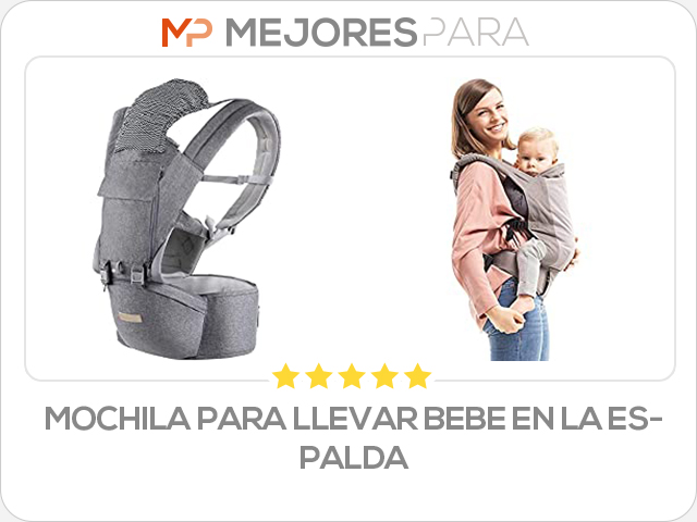 mochila para llevar bebe en la espalda