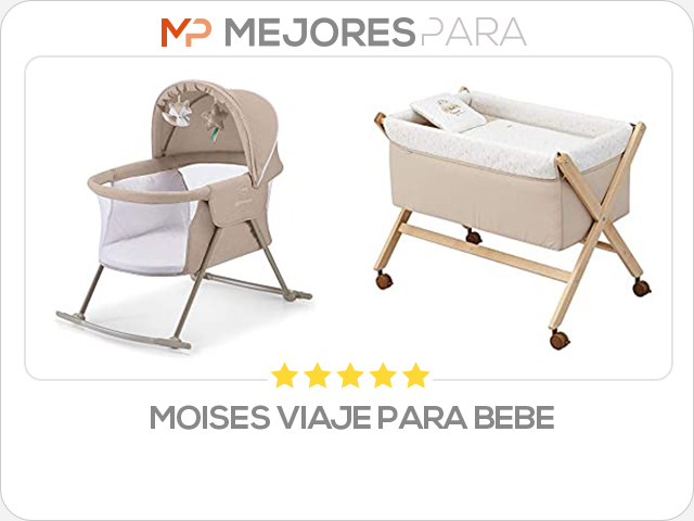 moises viaje para bebe