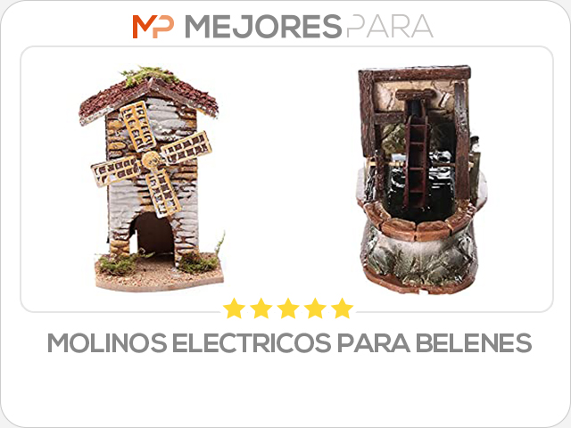 molinos electricos para belenes