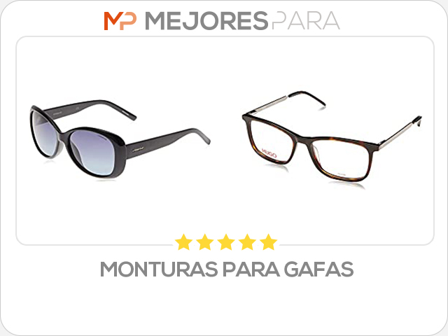 monturas para gafas