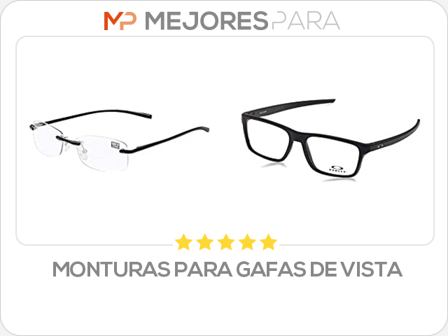 Monturas para Gafas de Vista