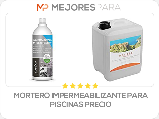 mortero impermeabilizante para piscinas precio