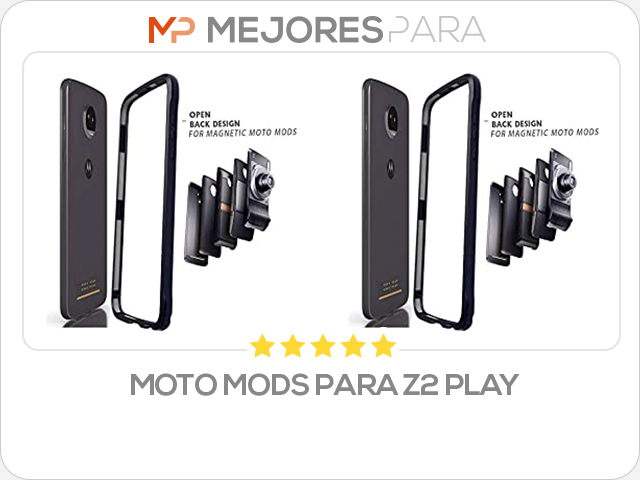 moto mods para z2 play