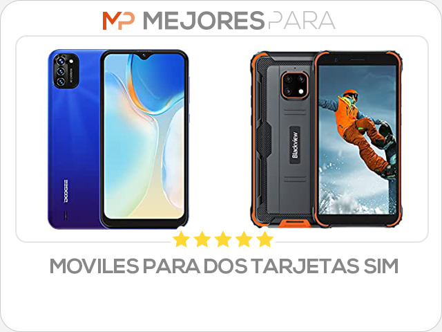 moviles para dos tarjetas sim