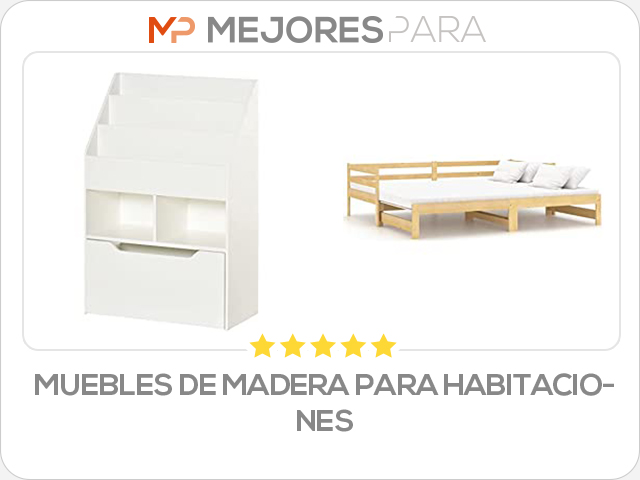 muebles de madera para habitaciones