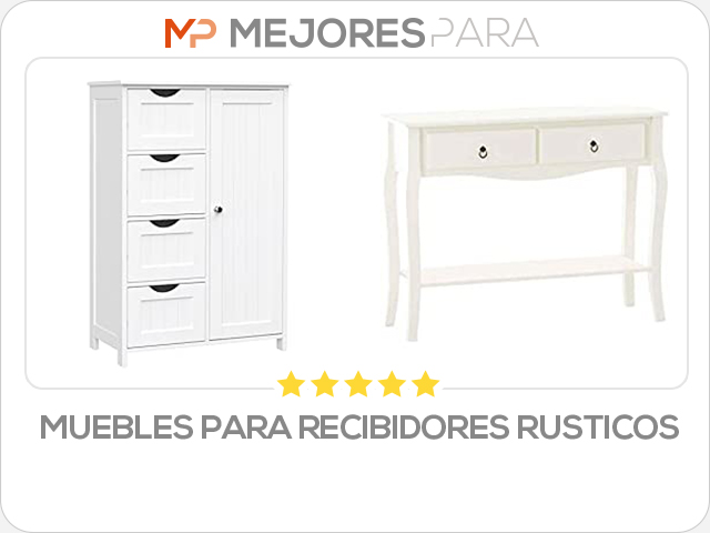 muebles para recibidores rusticos