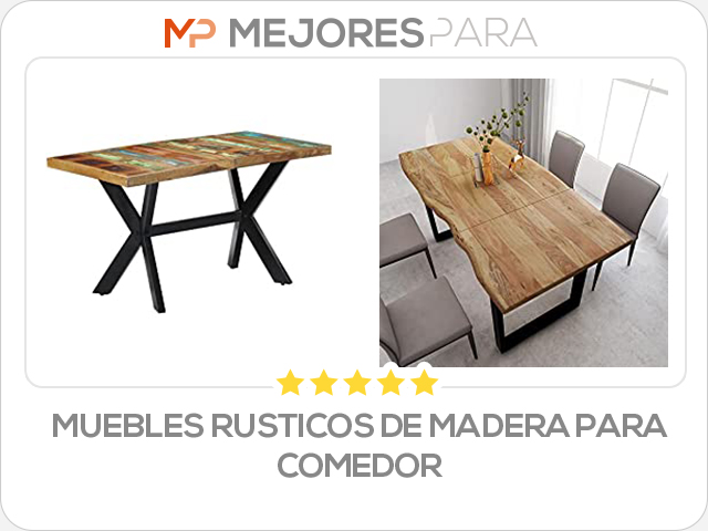 muebles rusticos de madera para comedor