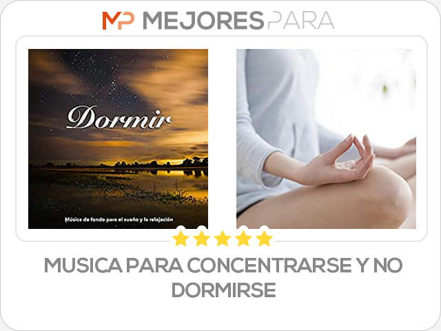 musica para concentrarse y no dormirse