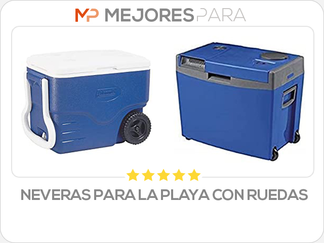 neveras para la playa con ruedas