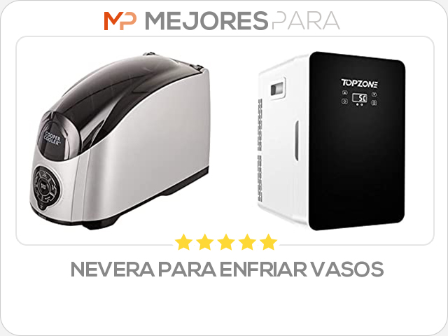 nevera para enfriar vasos