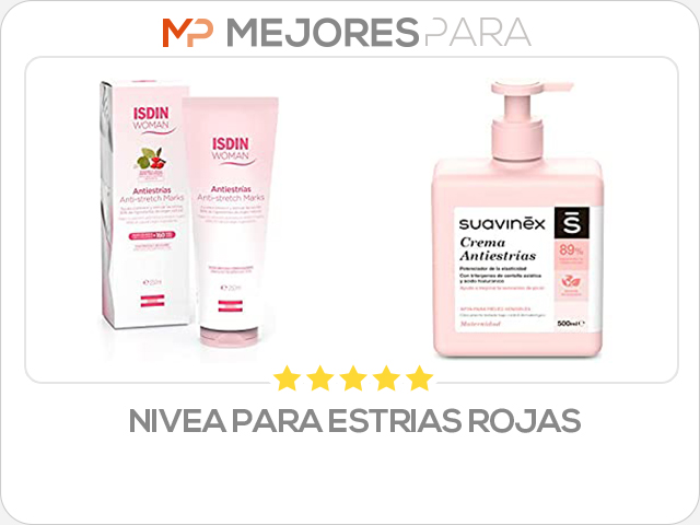 nivea para estrias rojas