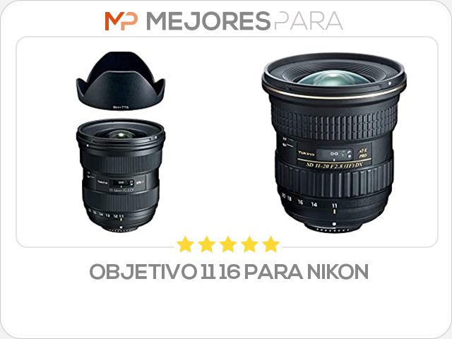 objetivo 11 16 para nikon