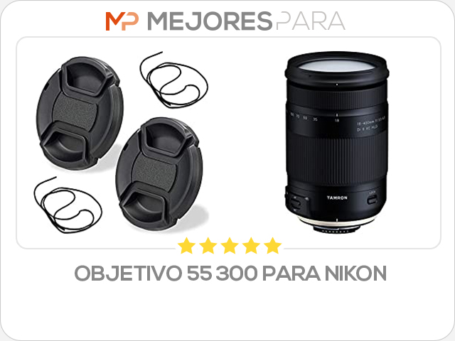 objetivo 55 300 para nikon