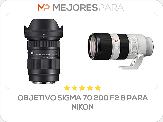 objetivo sigma 70 200 f2 8 para nikon