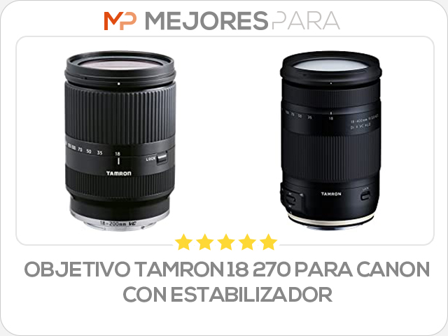 objetivo tamron 18 270 para canon con estabilizador