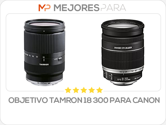 objetivo tamron 18 300 para canon