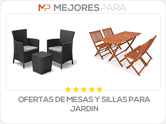 ofertas de mesas y sillas para jardin