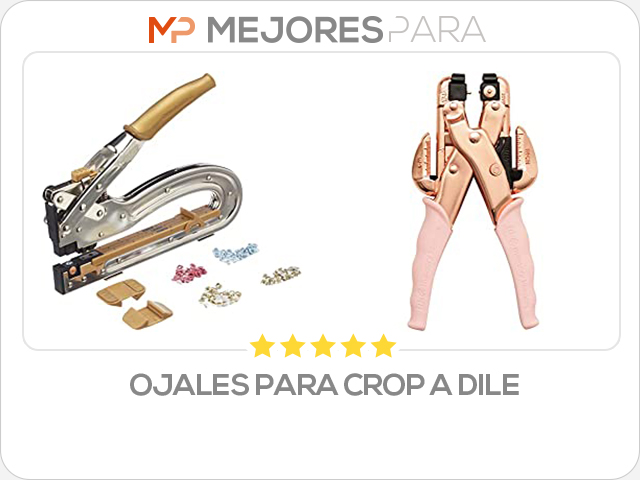 ojales para crop a dile