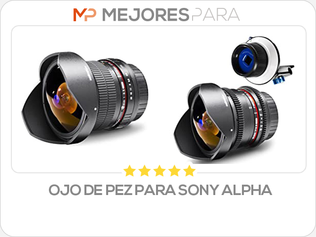 ojo de pez para sony alpha