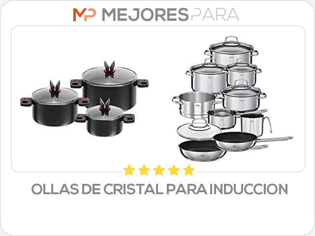 ollas de cristal para induccion