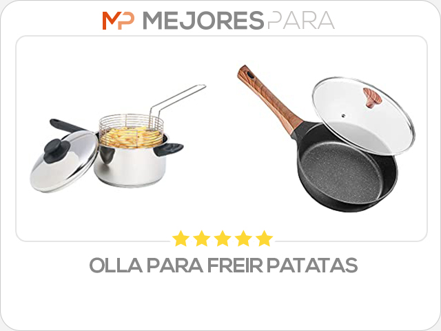 olla para freir patatas