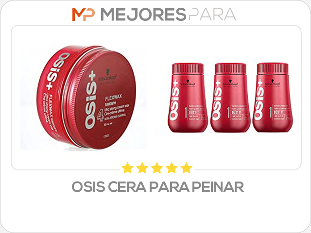 osis cera para peinar