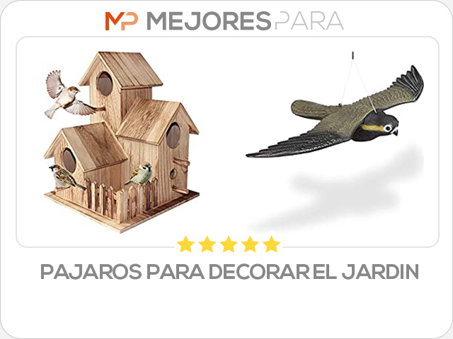 pajaros para decorar el jardin