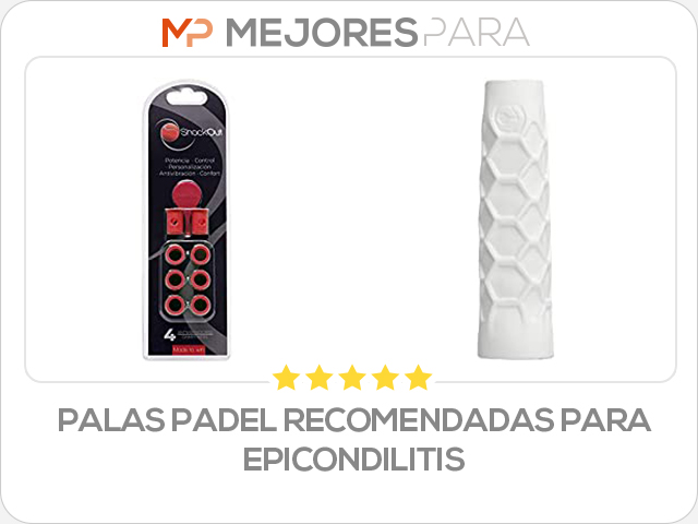 palas padel recomendadas para epicondilitis