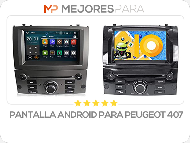 pantalla android para peugeot 407