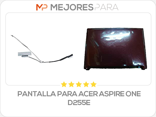 pantalla para acer aspire one d255e