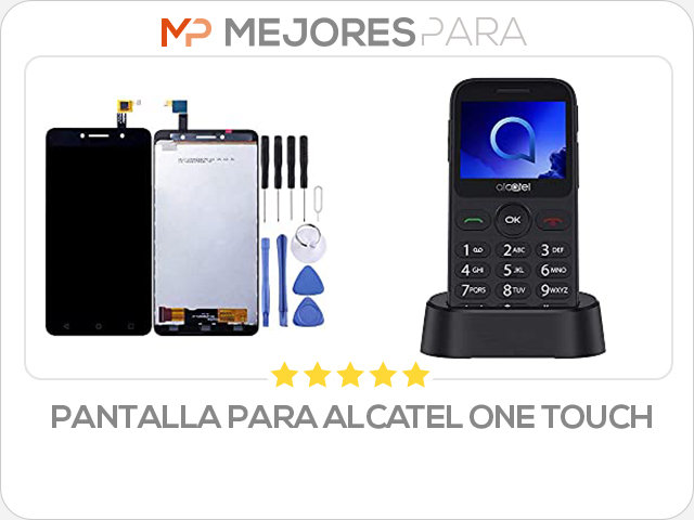 pantalla para alcatel one touch