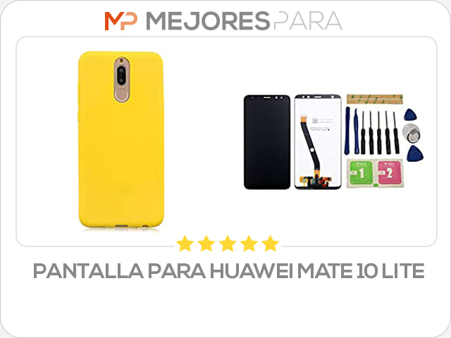 pantalla para huawei mate 10 lite