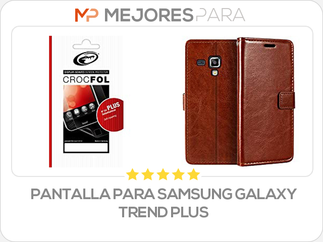 pantalla para samsung galaxy trend plus