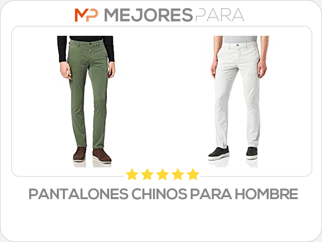 pantalones chinos para hombre