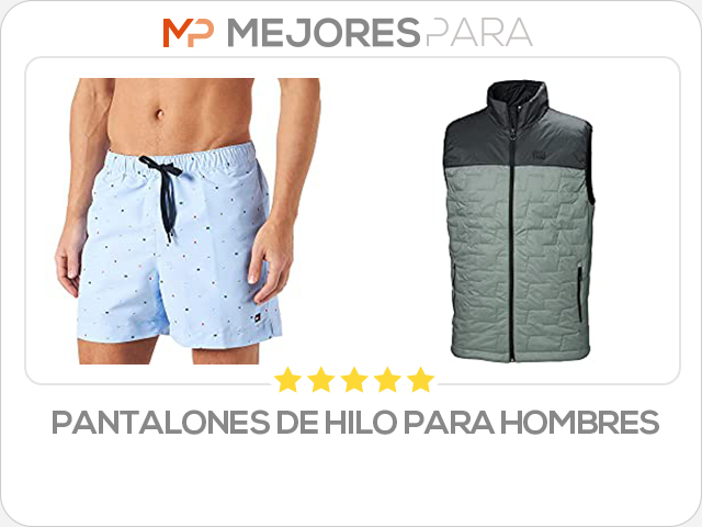 pantalones de hilo para hombres