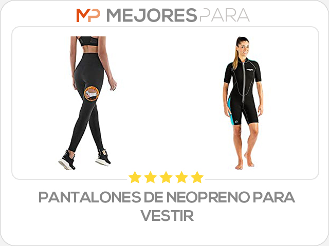 pantalones de neopreno para vestir