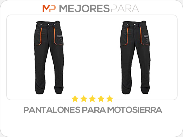 pantalones para motosierra