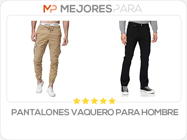 pantalones vaquero para hombre