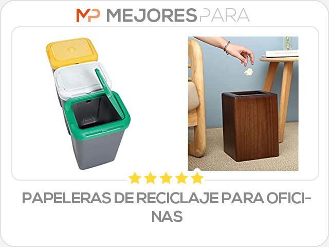 papeleras de reciclaje para oficinas