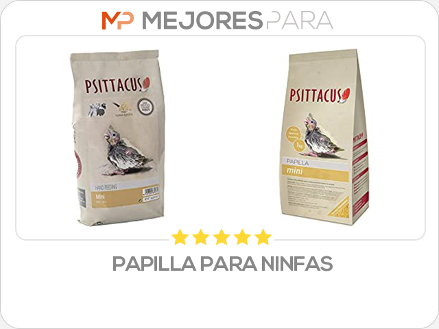 papilla para ninfas