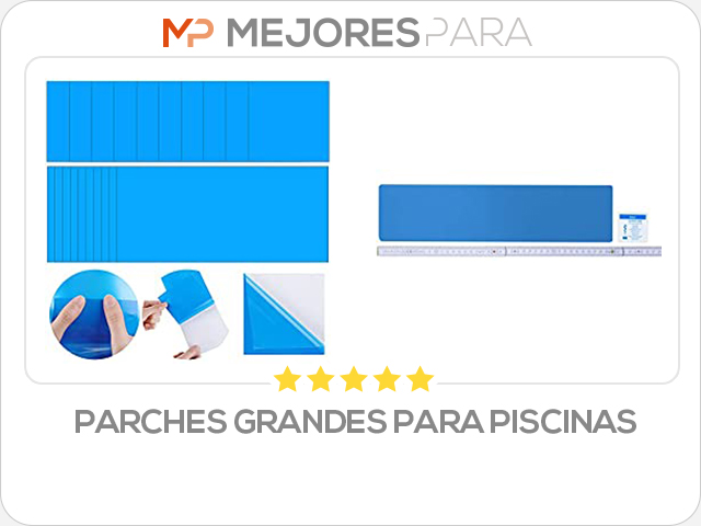 parches grandes para piscinas