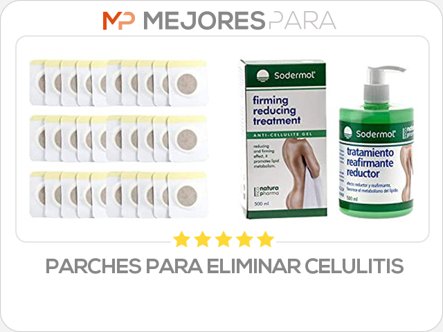 parches para eliminar celulitis