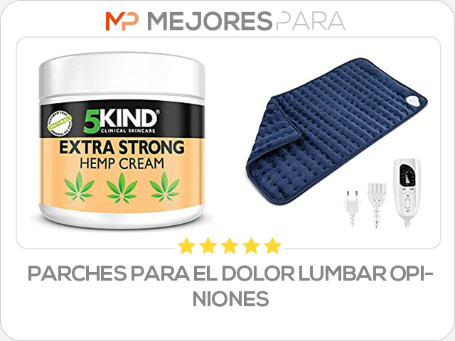 parches para el dolor lumbar opiniones