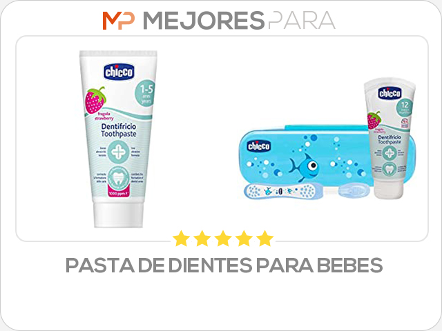 pasta de dientes para bebes